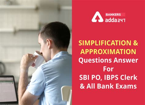 Simplification Questions for Bank Exams: IBPS PO and SBI PO.